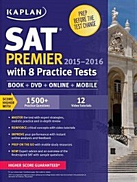 Kaplan SAT Premier 2015-2016 with 8 Practice Tests: Book + Online + DVD + Mobile [With CDROM] (Paperback, 3, 2015-2016)