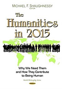 The Humanities in 2015 (Hardcover)