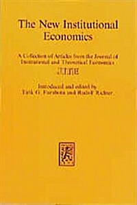 The New Institutional Economics: A Collection of Articles from the Journal of Institutional and Theoretical Economics (Paperback)