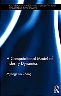 A Computational Model of Industry Dynamics (Hardcover)