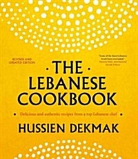 The Lebanese Cookbook: Delicious and Authentic Recipes from a Top Lebanese Chef (Paperback)