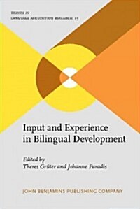 Input and Experience in Bilingual Development (Hardcover)