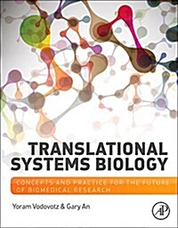 Translational Systems Biology: Concepts and Practice for the Future of Biomedical Research (Hardcover)
