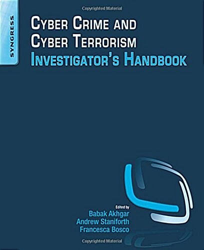 Cyber Crime and Cyber Terrorism Investigators Handbook (Paperback)