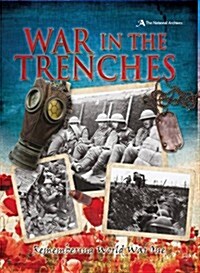 War in the Trenches: Remembering World War One (Paperback)