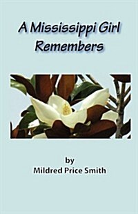 A Mississippi Girl Remembers (Paperback)