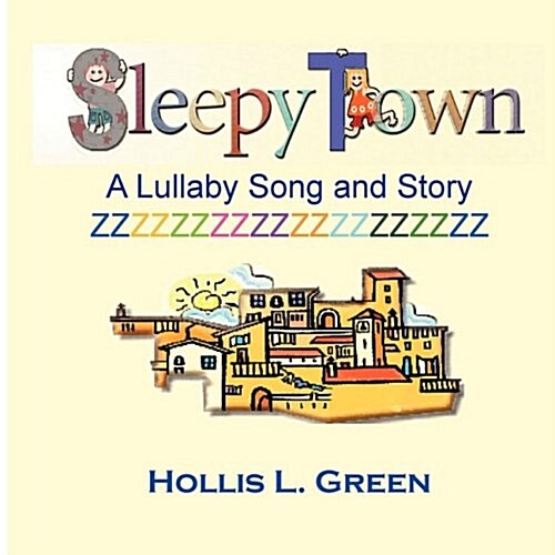 Sleepy Town Lullaby -song and Story (Paperback)