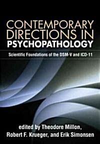 Contemporary Directions in Psychopathology: Scientific Foundations of the Dsm-V and ICD-11 (Hardcover)