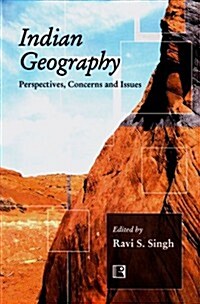 Indian Geography: Perspectives, Concerns and Issues (Hardcover)