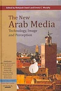 The New Arab Media : Technology, Image and Perception (Hardcover)