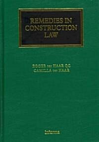 Remedies in Construction Law (Hardcover)