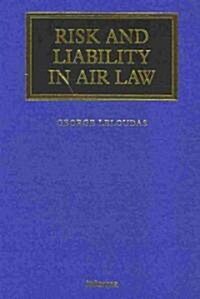 Risk and Liability in Air Law (Hardcover)