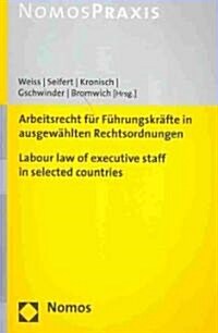 Arbeitsrecht Fur Fuhrungskrafte in Ausgewahlten Rechtsordnungen - Labour Law of Executive Staff in Selected Countries (Paperback)