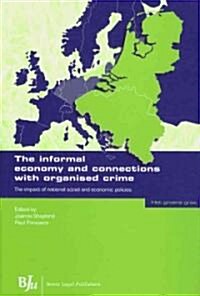 The Informal Economy and Connections with Organised Crime: The Impact of National Social and Economic Policies (Paperback)