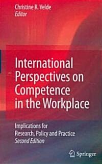 International Perspectives on Competence in the Workplace: Implications for Research, Policy and Practice (Hardcover, 2)