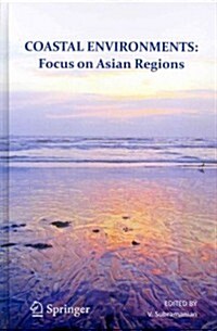 Coastal Environments: Focus on Asian Coastal Regions (Hardcover, 2012)