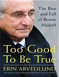 Too Good to Be True: The Rise and Fall of Bernie Madoff (Audio CD)