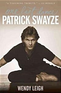 Patrick Swayze: One Last Dance (Paperback)