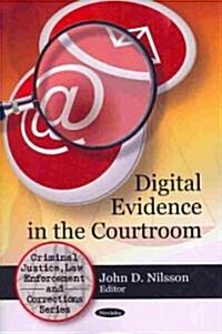 Digital Evidence in the Courtroom (Paperback, UK)