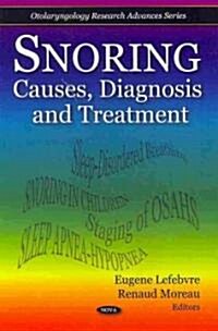 Snoring: Causes, Diagnosis and Treatment (Hardcover)