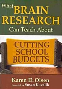 What Brain Research Can Teach about Cutting School Budgets (Paperback, New)