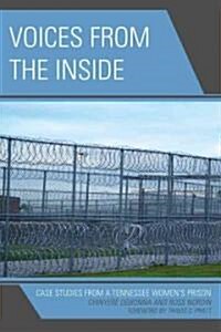 Voices from the Inside: Case Studies from a Tennessee Womens Prison (Paperback)