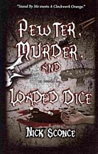 Pewter, Murder, and Loaded Dice (Hardcover)