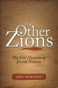 The Other Zions: The Lost Histories of Jewish Nations (Hardcover)