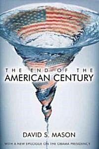 The End of the American Century (Paperback)