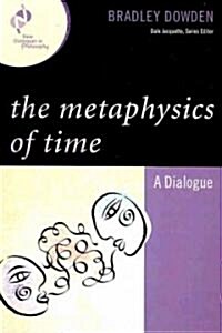 The Metaphysics of Time: A Dialogue (Paperback)