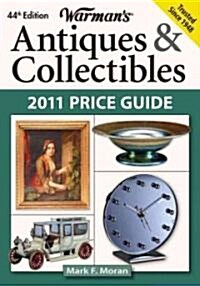 Warmans Antiques & Collectibles Price Guide 2011 (Paperback, 44th)