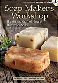 Soap Makers Workshop: The Art and Craft of Natural Homemade Soap [With DVD] (Paperback)