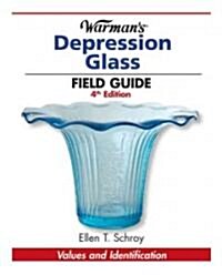 Warmans Depression Glass Field Guide (Paperback, 4th)