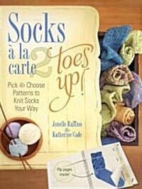 Socks a La Carte 2 Toes Up! (Hardcover, Spiral)