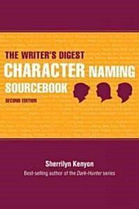 The Writers Digest Character Naming Sourcebook (Paperback, 2)