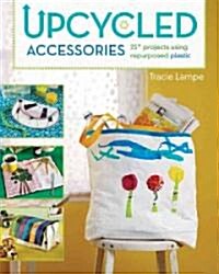 Upcycled Accessories (Paperback)