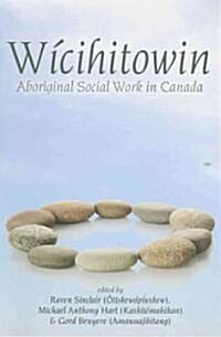 Wicihitowin (Paperback)