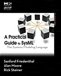 A Practical Guide to SysML (Paperback)