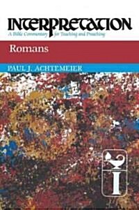 Romans: Interpretation: A Bible Commentary for Teaching and Preaching (Paperback)