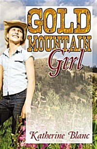 Gold Mountain Girl (Paperback)