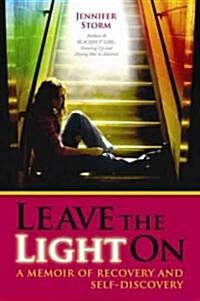 Leave the Light on: A Memoir of Recovery and Self-Discovery (Paperback)