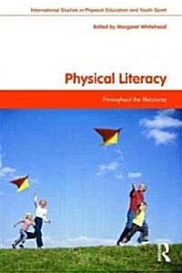 Physical Literacy : Throughout the Lifecourse (Paperback)
