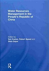 Water Resources Management in the Peoples Republic of China (Hardcover, New)