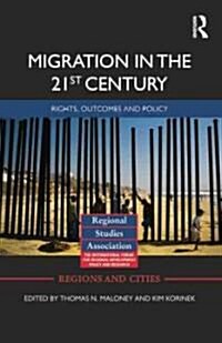 Migration in the 21st Century : Rights, Outcomes, and Policy (Hardcover)