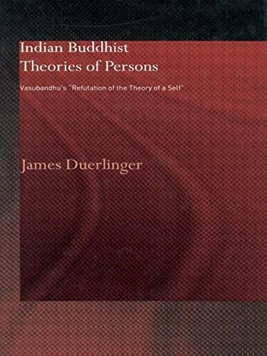 Indian Buddhist Theories of Persons : Vasubandhus Refutation of the Theory of a Self (Paperback)