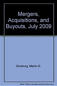 Mergers, Acquisitions, and Buyouts, July 2009 (Paperback)