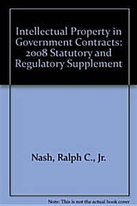 Intellectual Property in Government Contracts (Paperback, Supplement)