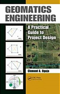 Geomatics Engineering: A Practical Guide to Project Design (Hardcover)