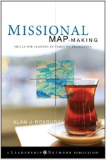 Missional Map-Making: Skills for Leading in Times of Transition (Hardcover)