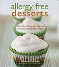Allergy-Free Desserts: Gluten-Free, Dairy-Free, Egg-Free, Soy-Free, and Nut-Free Delights (Hardcover)